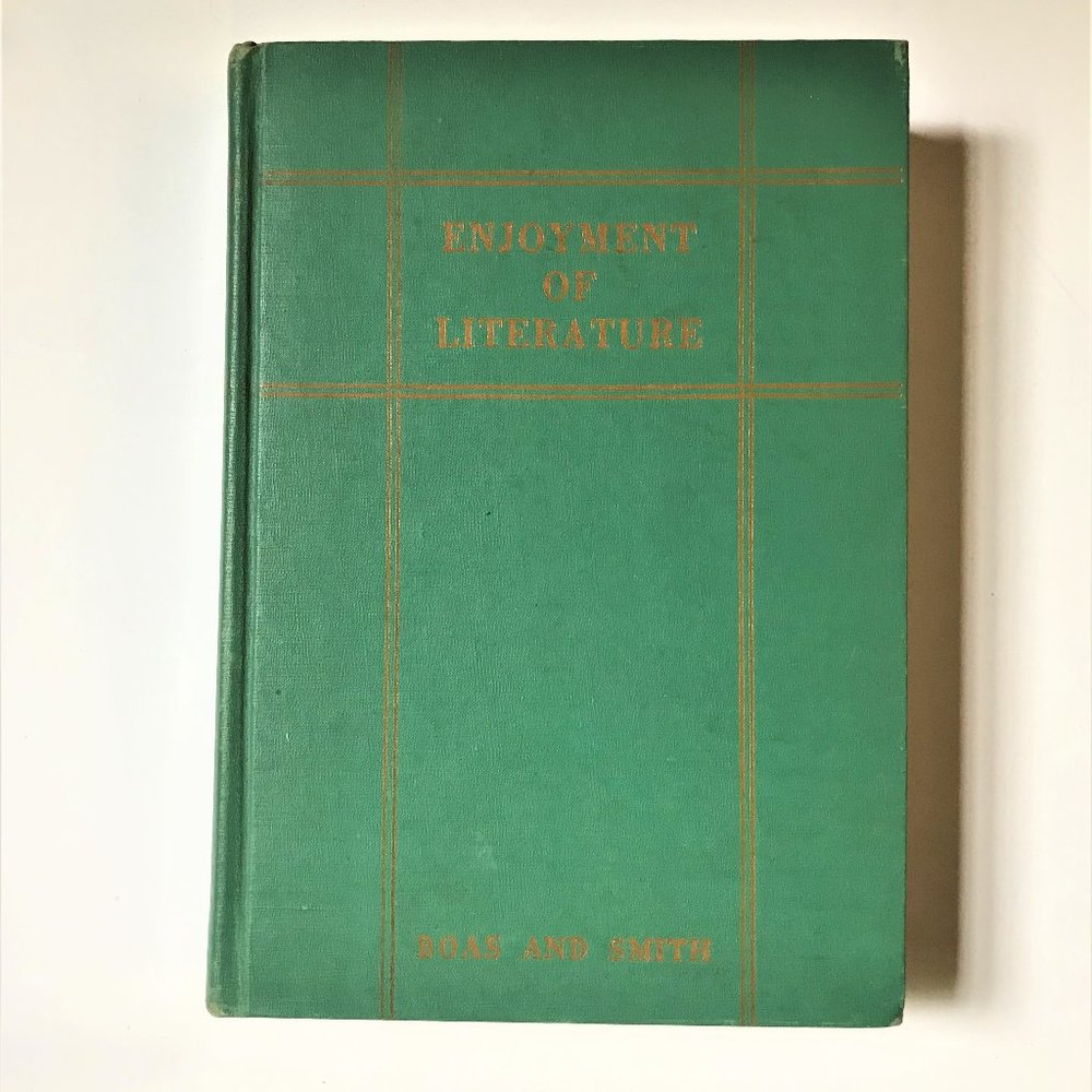 Enjoyment of Literature, Vintage School Textbook, Boas and Smith, Copyright 1934